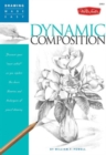 Dynamic Composition : Discover Your Inner Artist as You Explore the Basic Theories and Techniques of Pencil Drawing - Book