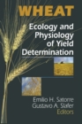 Wheat : Ecology and Physiology of Yield Determination - Book