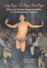 Lady Boys, Tom Boys, Rent Boys : Male and Female Homosexualities in Contemporary Thailand - Book
