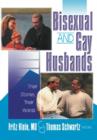 Bisexual and Gay Husbands : Their Stories, Their Words - Book