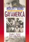 Midlife and Aging in Gay America : Proceedings of the SAGE Conference 2000 - Book