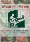Women's Work : A Survey of Scholarship By and About Women - Book