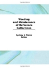 Weeding and Maintenance of Reference Collections - Book