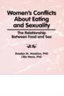 Women's Conflicts About Eating and Sexuality : The Relationship Between Food and Sex - Book