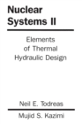 Nuclear Systems Volume 2 : Elements Of Thermal Design - Book