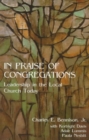 In Praise of Congregations : Leadership in the Local Church Today - Book
