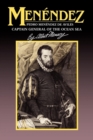 Menendez : Pedro Menendez de Aviles, Captain General of the Ocean Sea - Book