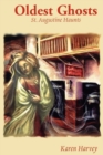 Oldest Ghosts : St. Augustine Haunts - Book