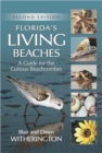 Florida's Living Beaches : A Guide for the Curious Beachcomber - Book