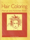 Milady's Standard Hair Coloring Manual and Activities Book : A Level System Approach - Book