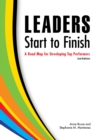 Leaders Start to Finish, 2nd Edition : A Road Map for Developing Top Performers - Book