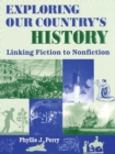 Exploring Our Country's History : Linking Fiction to Nonfiction - Book