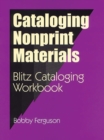Cataloging Nonprint Materials : Blitz Cataloging Workbook - Book