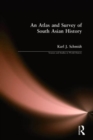 An Atlas and Survey of South Asian History - Book