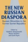 The New Russian Diaspora : Russian Minorities in the Former Soviet Republics - Book
