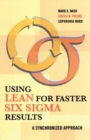 Using Lean for Faster Six Sigma Results : A Synchronized Approach - Book