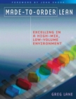 Made-to-Order Lean : Excelling in a High-Mix, Low-Volume Environment - Book