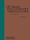 The Fairchild Dictionary of Retailing 2nd Edition - Book