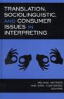 Translation, Sociolinguistic and Consumer Issues in Interpreting - Book