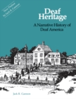 Deaf Heritage : A Narrative History of Deaf America - eBook
