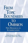 From Topic Boundaries to Omission : New Research on Interpretationvolume 1 - Book
