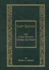 Lost Hound : And Other Hunting Stories and Poems - Book