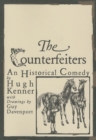 Counterfeiters : An Historical Comedy - Book