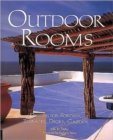 Outdoor Rooms : Design for Porches, Terraces, Decks, Gazebos - Book