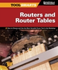 Routers and Router Tables (AW) : How to Choose and Use the Most Versatile Power Tool in the Workshop - Book