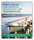 Cruising Guide from Lake Michigan to Kentucky Lake : The Heartland Rivers Route - Book