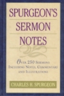 Spurgeon's Sermon Notes over 250 Sermons Including Notes, Commentary and Illustrations - Book