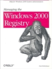 Managing the Windows 2000 Registry - Book