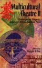 Multicultural Theatre 2 : Contemporary Hispanic, Asian & African-American Plays - Book