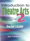 Introduction to Theatre Arts 2 : Teacher's Guide - Book