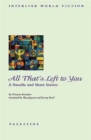 All That's Left to You : A Novella and Short Stories - Book