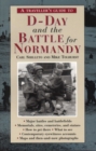 A Traveller's Guide To D-day And The Battle For Normandy : (4th Edition) - Book