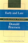 Early and Late : Selected Poems - Book
