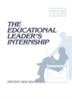 The Educational Leader's Internship : Meeting New Standards - Book