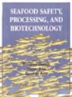 Seafood Safety, Processing, and Biotechnology - Book
