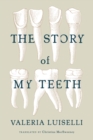 The Story of My Teeth - eBook