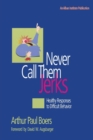Never Call Them Jerks - Book
