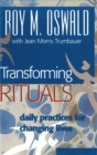 Transforming Rituals : Daily Practices for Changing Lives - eBook
