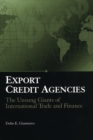 Export Credit Agencies : The Unsung Giants of International Trade and Finance - Book