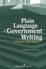 Plain Language in Government Writing : A Step-by-Step Guide - Book