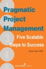 Pragmatic Project Management: Five Scalable Steps to Project Success - Book