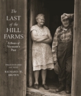 The Last of the Hill Farms : Echoes of Vermont's Past - Book