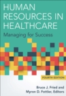 Human Resources in Healthcare: Managing for Success, Fourth Edition - eBook