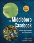 The Middleboro Casebook: Healthcare Strategy and Operations, Second Edition - eBook