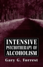 Intensive Psychotherapy of Alcoholism - Book