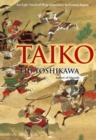 Taiko: An Epic Novel Of War And Glory In Feudal Japan - Book